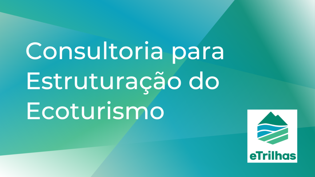 Consultoria para Estruturação do Ecoturismo